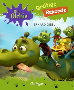 Die Olchis. Grätige Rekorde von Dietl,  Erhard, Wunderwerk/Verlag Friedrich Oetinger/LEO