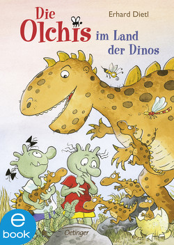 Die Olchis im Land der Dinos von Dietl,  Erhard, Iland-Olschewski,  Barbara