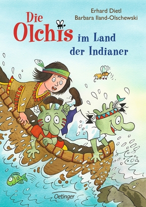 Die Olchis im Land der Indianer von Dietl,  Erhard, Iland-Olschewski,  Barbara