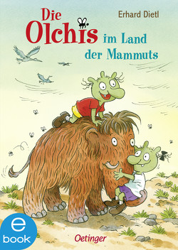 Die Olchis im Land der Mammuts von Dietl,  Erhard