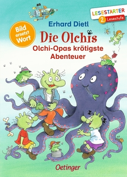 Die Olchis. Olchi-Opas krötigste Abenteuer von Dietl,  Erhard