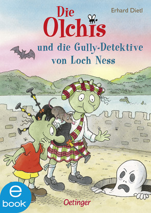 Die Olchis und die Gully-Detektive von Loch Ness von Dietl,  Erhard