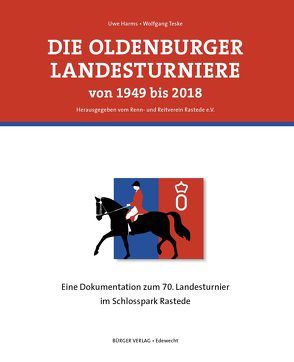 Die Oldenburger Landesturniere von 1949 bis 2018 von Uwe,  Harms, Wolfgang,  Teske