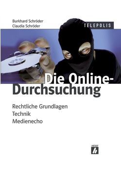 Die Online-Durchsuchung von Schröder,  Burkhard, Schroeder,  Claudia