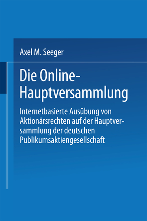 Die Online-Hauptversammlung von Seeger,  Axel M.