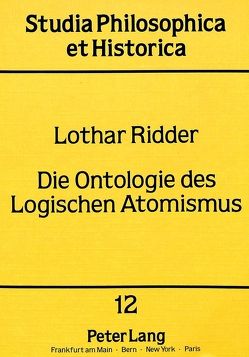 Die Ontologie des Logischen Atomismus von Ridder,  Lothar