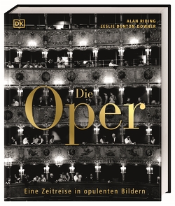 Die Oper von Dunton-Downer,  Leslie, Riding,  Alan, Wagler,  Christiane