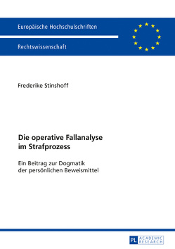 Die operative Fallanalyse im Strafprozess von Stinshoff,  Frederike