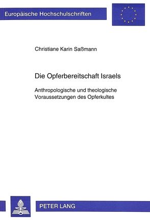 Die Opferbereitschaft Israels von Sassmann,  Christiane Karin