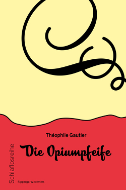 Die Opiumpfeife von Gautier,  Théophile