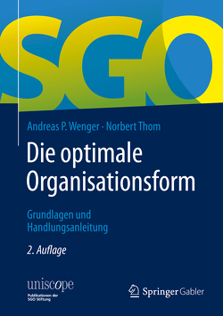 Die optimale Organisationsform von Thom,  Norbert, Wenger,  Andreas P.