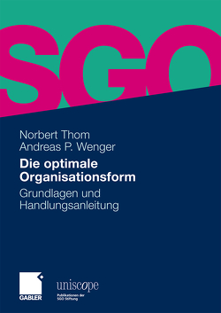 Die optimale Organisationsform von Thom,  Norbert, Wenger,  Andreas P.