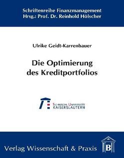 Die Optimierung des Kreditportfolios. von Geidt-Karrenbauer,  Ulrike