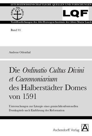 DIE ORDINATIO CULTUS DIVINI ET CAEREMONIARIUM DES HALBERSTÄDTER DOMES VON 1591 von Odenthal,  Andreas
