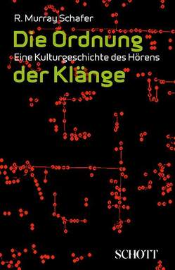 Die Ordnung der Klänge von Breitsameter,  Sabine, Schafer,  R. Murray