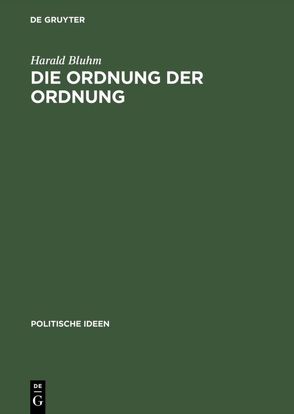 Die Ordnung der Ordnung von Bluhm,  Harald