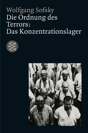 Die Ordnung des Terrors: Das Konzentrationslager von Sofsky,  Wolfgang