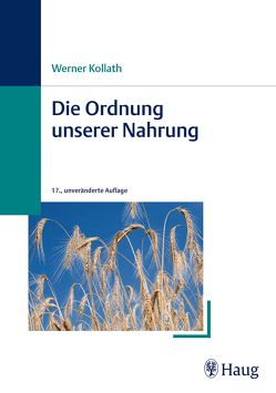 Die Ordnung unserer Nahrung von Werner-und-Elisabeth- Kollath-Stiftung, 