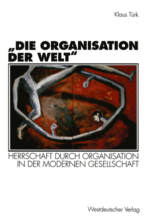 „Die Organisation der Welt“ von Türk,  Klaus