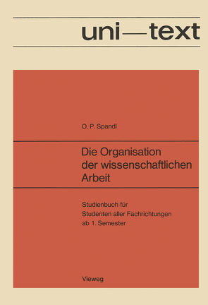 Die Organisation der wissenschaftlichen Arbeit von Spandl,  Oskar Peter