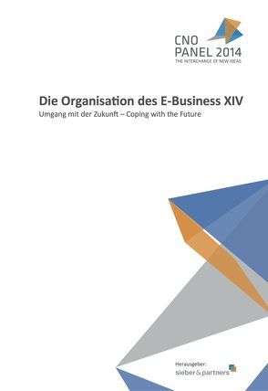 Die Organisation des E-Business XIV von Briner,  Norman, Brugger,  Diana, Sieber,  Pascal