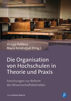 Die Organisation von Hochschulen in Theorie und Praxis von Kondratjuk,  Maria, Pohlenz,  Philipp