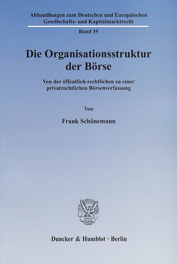 Die Organisationsstruktur der Börse. von Schönemann,  Frank