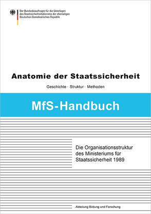 Die Organisationsstruktur des Ministeriums für Staatssicherheit 1989 von Erdmann,  Martin, Wiedmann,  Roland