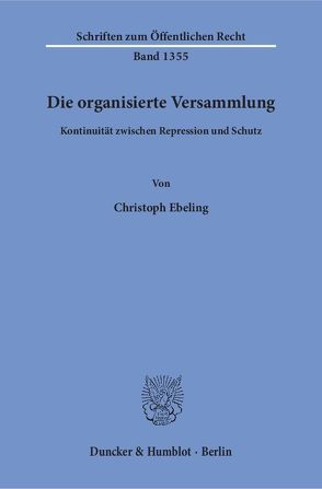 Die organisierte Versammlung. von Ebeling,  Christoph