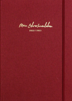 die.Organizer »Mein LehrerInnenleben« 2022/2023 Organizer mit Leineneinband in Bordeaux, DIN A4 von aniia2505, die.Kim, die.Organizer