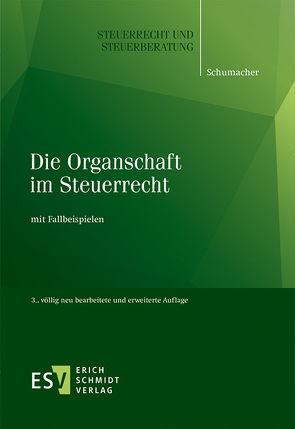 Die Organschaft im Steuerrecht von Schumacher,  Peter