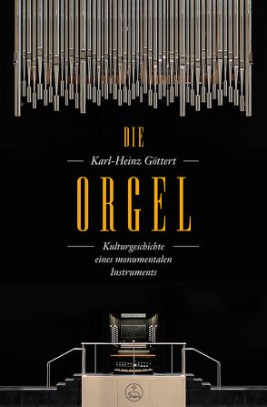Die Orgel von Göttert,  Karl-Heinz