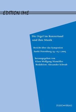 Die Orgel im Konzertsaal und ihre Musik von Niemöller,  Klaus Wolfgang, Schwab,  Alexander