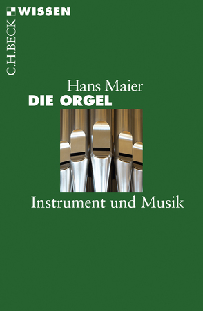 Die Orgel von Maier,  Hans
