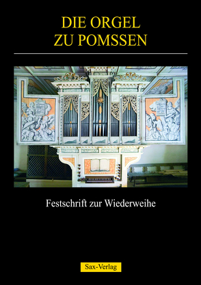 Die Orgel zu Pomßen von Börger,  Roland, Förderverein Renaissance-Orgel Pomßen e.V., Gernhardt,  Klaus