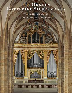 Die Orgeln Gottfried Silbermanns von Gress,  Frank Harald, Lange,  Michael