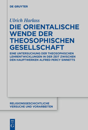 Die orientalische Wende der Theosophischen Gesellschaft von Harlass,  Ulrich