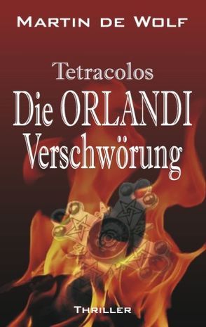 Die Orlandi-Verschwörung von Wolf,  Martin de