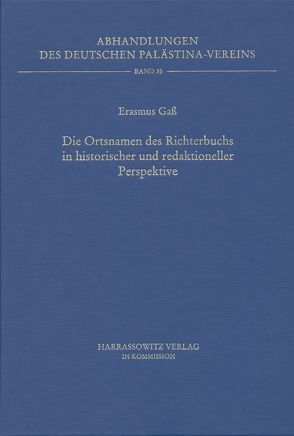 Die Ortsnamen des Richterbuchs in historischer und redaktioneller Perspektive von Gaß,  Erasmus