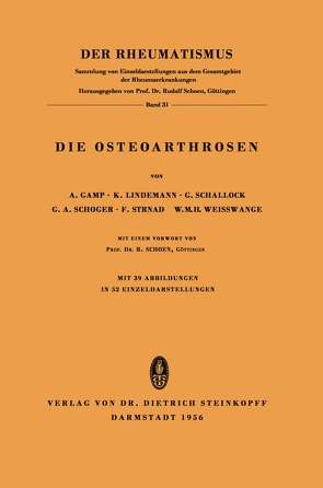 Die Osteoarthrosen von Adolf,  G., Gamp,  A., Lindemann,  K., Schallock,  G., Schoen,  R.