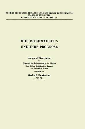 Die Osteomyelitis und Ihre Prognose von Dunkmann,  Gerhard