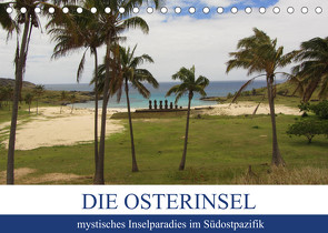 Die Osterinsel – mystisches Inselparadies im Südostpazifik (Tischkalender 2022 DIN A5 quer) von Astor,  Rick