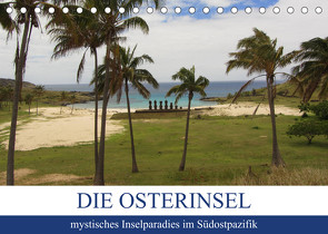 Die Osterinsel – mystisches Inselparadies im Südostpazifik (Tischkalender 2023 DIN A5 quer) von Astor,  Rick