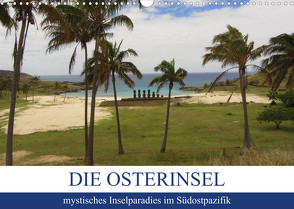 Die Osterinsel – mystisches Inselparadies im Südostpazifik (Wandkalender 2023 DIN A3 quer) von Astor,  Rick