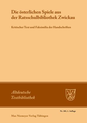 Die österlichen Spiele aus der Ratsschulbibliothek Zwickau von Linke,  Hansjürgen, Mehler,  Ulrich