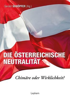 Die österreichische Neutralität von Schöpfer,  Gerald