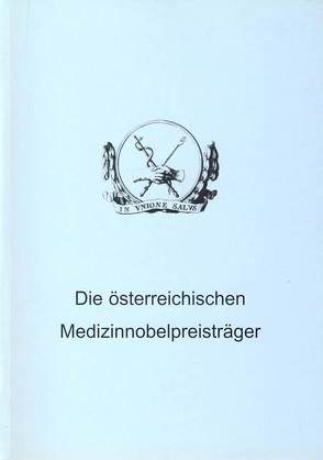 Die österreichischen Medizinnobelpreisträger von Angetter,  Daniela