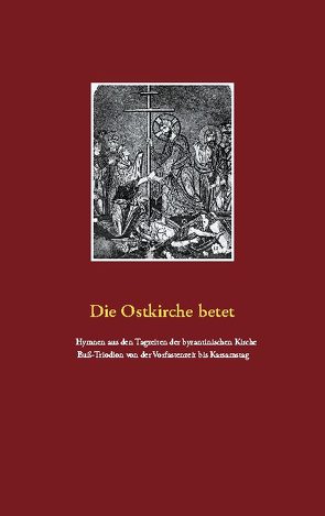 Die Ostkirche betet von Weigt,  Detlef