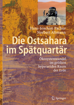 Die Ostsahara im Spätquartär von Altmann,  Norbert, Pachur,  Hans-Joachim