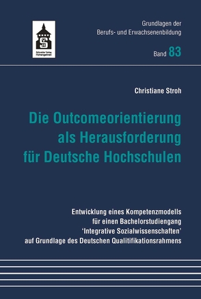 Die Outcomeorientierung als Herausforderung für Deutsche Hochschulen von Stroh,  Christiane